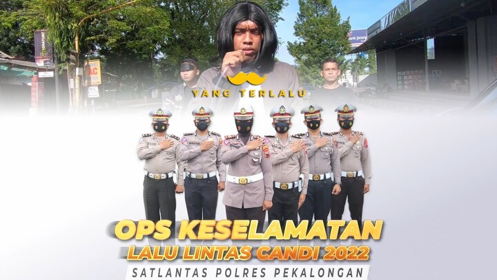 NOAH - YANG TERDALAM [ PARODI OPS KESELAMATAN LALU LINTAS CANDI 2022 SAT LANTAS POLRES PEKALONGAN ]