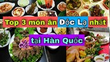 Top 3 món ăn độc lạ nhất tại đất nước Hàn Quốc | 한국에서 가장 독특한 요리 TOP 3