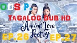 Ancient Love Poetry Episode 26,27 Tagalog