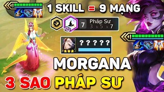 TUNG SKILL KÍN CẢ BẢN ĐỒ + 1 CÂN 9 LÀ CÓ THẬT VỚI MORGANA PHÁP SƯ 3 SAO _ DAME CỰC ẢO