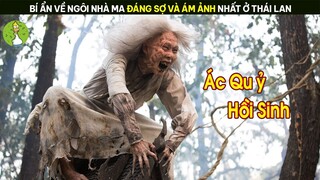 [Review Phim] Bí Ẩn Về Ngôi Nhà Ma Đáng Sợ Nhất Ở Thái Lan