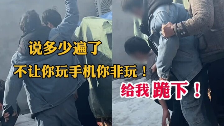 "Get down on your knees if you're playing with your phone!" What kind of disappointing son makes his