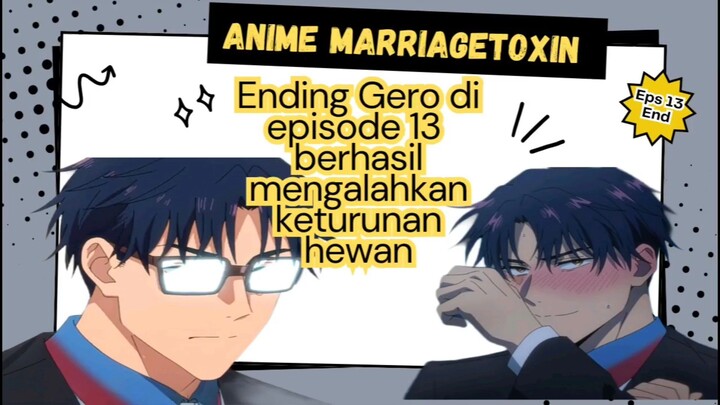Marriagetoxin episode 13 end - ending dari kosah keturunan racun mencari pasangan untuk menikah