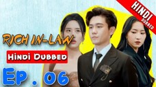 Rich In-Law Episode 06 Finale (last) Hindi_Urdu Audio Dubbed
