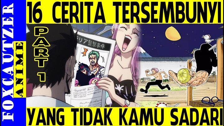 16 Cerita Tersembunyi One Piece yang Tidak Kamu Sadari (PART 1)