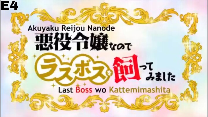 E4- Akuyaku Reijou nanode Last Boss wo Kattemimashita [subtitle indonesia]