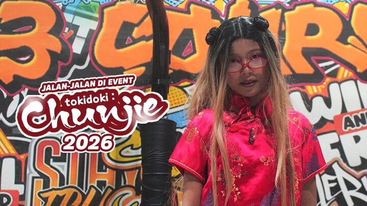Jalan-jalan di event Tokidoki Chunjie (2026)! | Event jejepangan sidoarjo