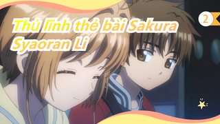 [Thủ lĩnh thẻ bài Sakura] Các cảnh hài hước cuộc sống thường nhật của Syaoran Li_2