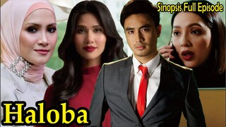 Sinopsis Drama Haloba Full Episode