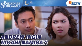 Omg Omg! Andrew Datang ke Rumah Namira | Bidadari Surgamu - Episode 17