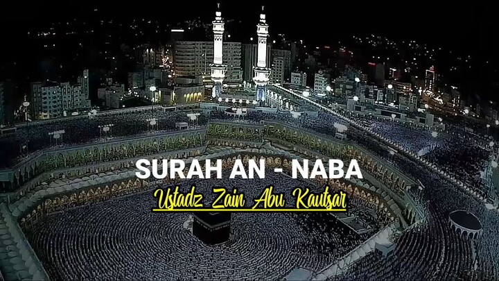 Surah An Naba - Ustad Zain Abu Kautsar