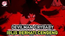 🔞❗Anime Brutal Dengan MC Tercengeng 🥲❓- Review Anime Devilman Crybaby