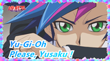 Yu-Gi-Oh| Please, Yusaku !