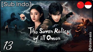 [Sub Indo] The Seven Relics of Omen – Eps. 13 (2025)