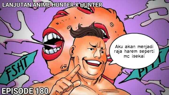 NEN YANG MEMBUAT PENGGUNA NYA BISA MEMILIKI  - HAREM - !! HXH 180 (CHAPTER 374)
