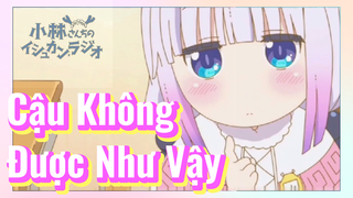 Cậu Không Được Như Vậy