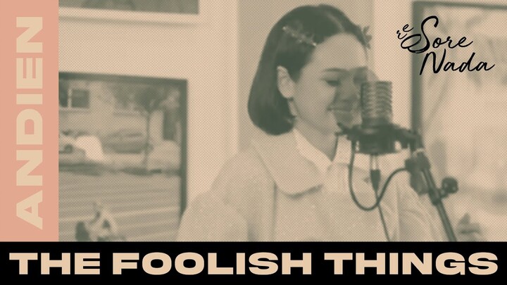 SORENADA: The Foolish Things - Andien (Cover)