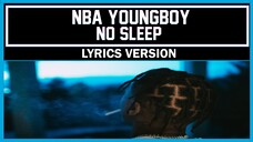 NBA YoungBoy - No Sleep [ Lyrics Version ]