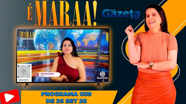 Programa É MARAA nº 039 na TV Gazeta