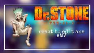 Dr.Stone react to edit and AMV