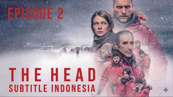 The Head Episode 2 Subtitle Indonesia 720p