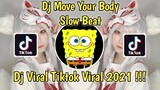 DJ MOVE YOUR BODY REMIX TERBARU 2021 VIRAL TIKTOK SLOW BASS