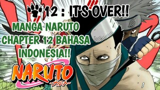 MANGA NARUTO CHAPTER 12: IT'S OVER!!. BAHASA INDONESIA