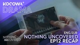 Nothing Uncovered EP12 RECAP | KOCOWA+