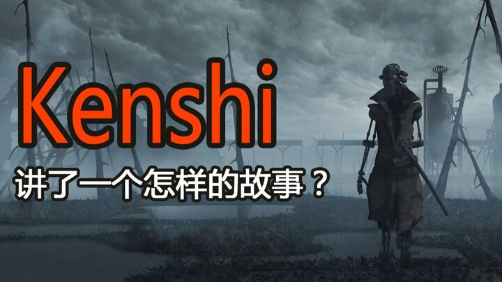 Paradise as a Slave or Hell as a King? What Kind of Story Does Kenshi Tell?