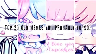 Top 20 Old Gacha Memes You probably Forgot 🌱 | Read Desc | FW/TW