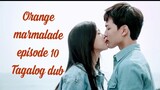 Orange marmalade (Tagalog dub) 💮 episode 10💮