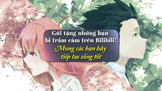 Gửi tặng những bạn bị trầm cảm trên Bilibili! Mong các bạn hãy tiếp tục sống tốt