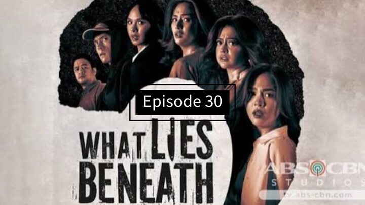 What Lies Beneath Episode 30
