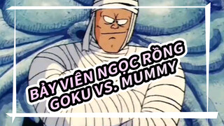 Bảy viên ngọc rồng: Goku đấu với xác ướp (#52)