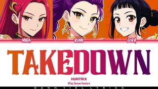 TAKEDOWN - HUNTRIX #NETFLIX #KPOP_DEMON_HUNTERS