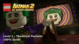 #1 Theatrical Pursuits 100% Guide - LEGO Batman 2: DC Super Heroes