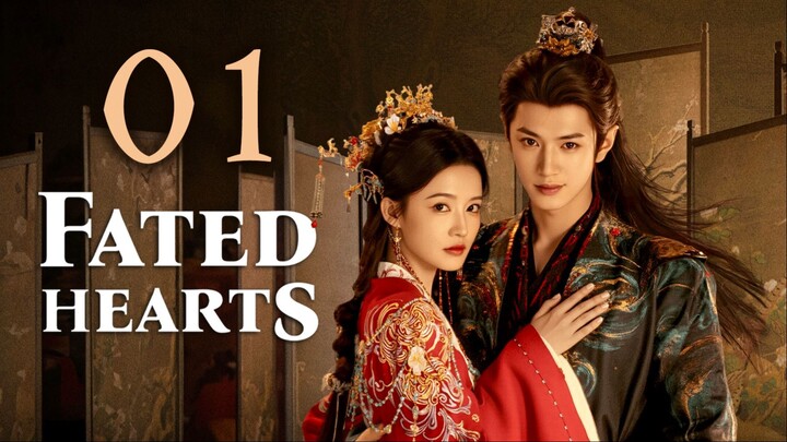 🇨🇳𝔼ℙ𝕊 1 | Fated Hearts (𝟚𝟘𝟚𝟝)[𝔼𝕟𝕘𝕊𝕦𝕓]