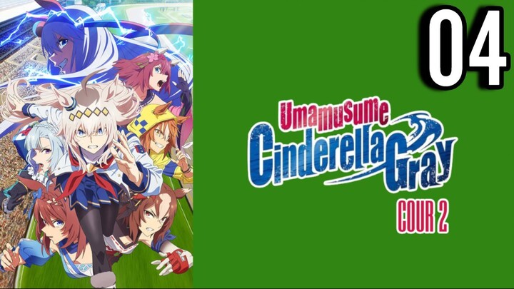 Uma Musume: Cinderella Gray Part 2 Episode 4