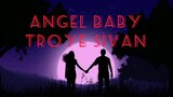 Angel baby with lyrics by Troye Sivan