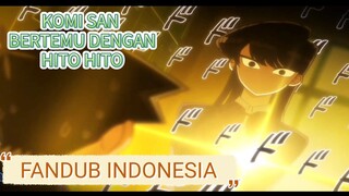 Komi-san wa Komyushou Desu | Hitohito Bertemu Komi Pertama kali | Episode 1 [FANDUB INDONESIA]