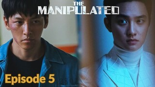 The Manipulated Episode 5 Subtitle Bahasa Indonesia