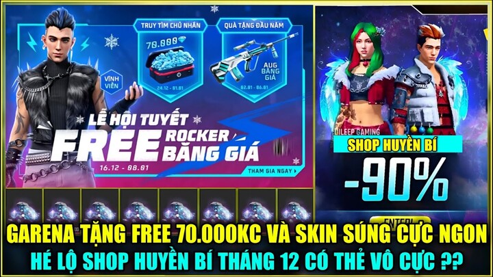 (Free Fire) Garena Tặng FREE 70.000KC Và Skin Súng AUG Cực Xịn, Hé Lộ Shop Huyền Bí Tháng 12 Có TVC?