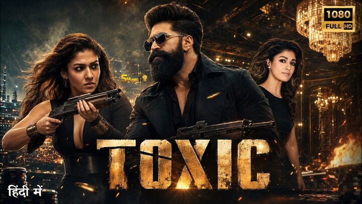 TOXIC Full Hindi Dubbed Movie | Yash,Nayanthara | Most Powerful Gangster Action Crime Thriller Movie