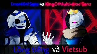 Error404!Sans Vs KingOfMultiverse!Sans (Animation) | Lồng tiếng(Vietdub)