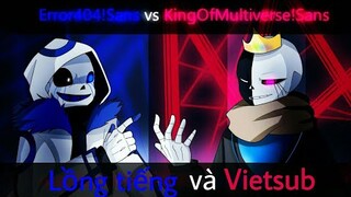 Error404!Sans Vs KingOfMultiverse!Sans (Animation) | Lồng tiếng(Vietdub)