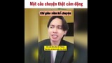 TOP 3 Câu chuyện cảm động nhất Việt Nam