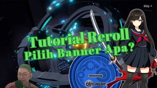 Tutorial Reroll Outerplane - Pilih Banner Mana Ya?