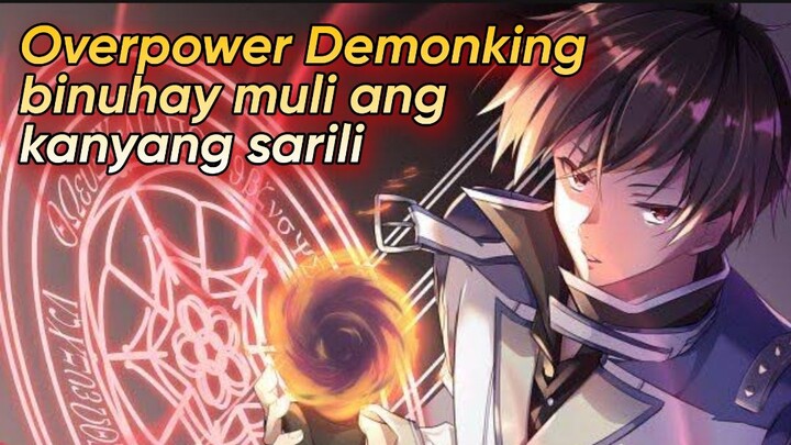 Sobrang lakas na demonking binuhay muli ang kanyang sarili sa hinaharap|TAGALOG RECAP