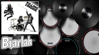 Killing Me Inside - Biarlah[OPENING] [REAL:DRUM]