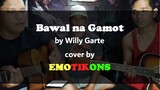 Bawal na Gamot (Reggae Cover) by Willy Garte